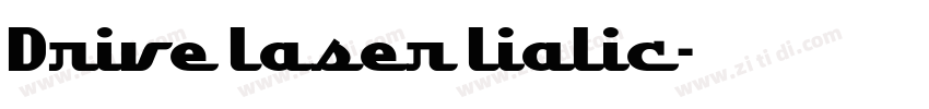 Drive laser lialic字体转换